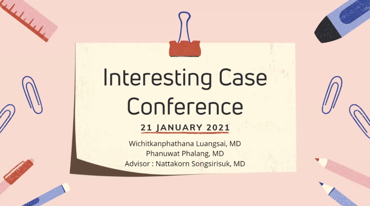 กิจกรรม INTERESTING CASE CONFERENCE 21 มกราคม 2564