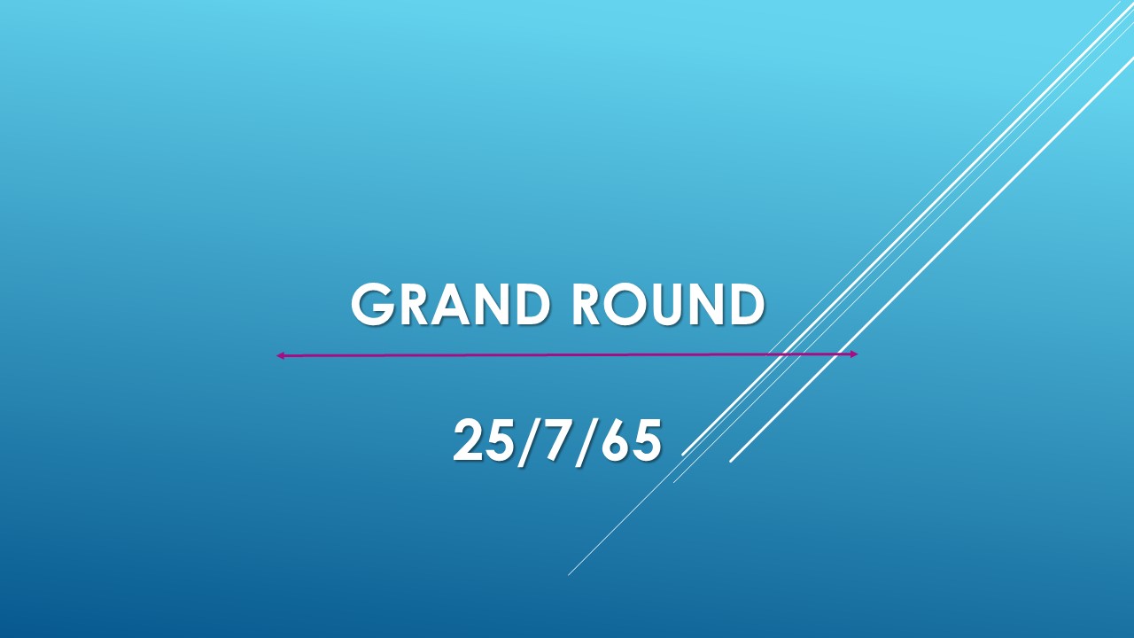 GRAND ROUND ครั้งที่ 2/2565