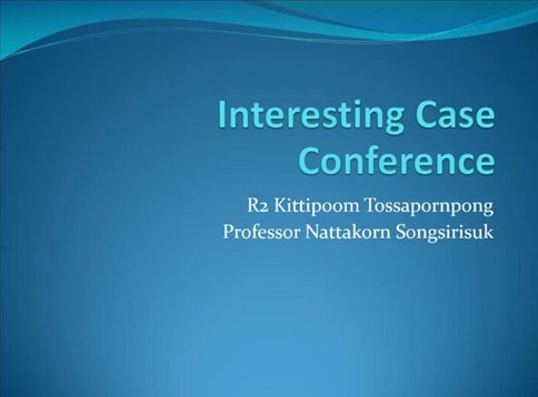 กิจกรรม INTERESTING CASE CONFERENCE 23 มิถุนายน 2565