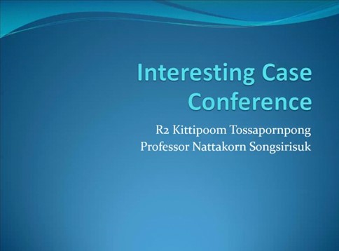 กิจกรรม INTERESTING CASE CONFERENCE 23 มิถุนายน 2565